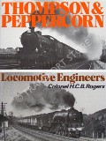 Book cover of Thompson and Peppercorn - Locomotive Engineers by ROGERS, Col. H.C.B. 